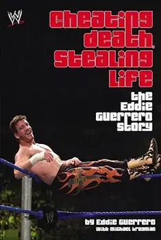 Cheating Death, Stealing Life: The Eddie Guerrero Story, Paperback/Eddie Guerrero