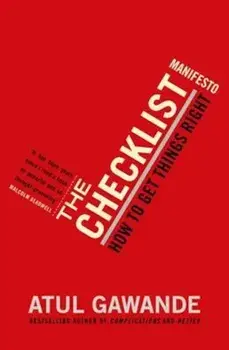 Checklist Manifesto, Paperback/Atul Gawande