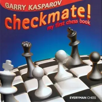 Checkmate!: My First Chess Book, Hardcover/Garry Kasparov