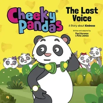 Cheeky Pandas: The Lost Voice - A Story about Kindness, Hardback/***
