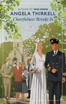 Cheerfulness Breaks In, Paperback/Angela Thirkell