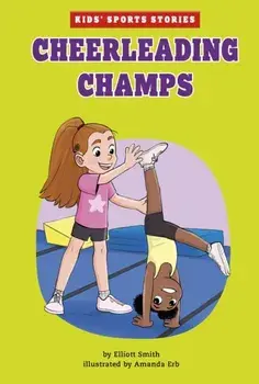 Cheerleading Champs, Paperback/Elliott Smith