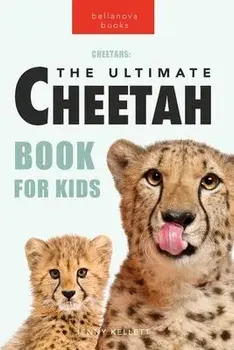Cheetahs: 100+ Amazing Cheetah Facts, Photos, Quiz + More, Paperback/Jenny Kellett