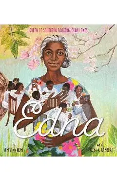Chef Edna: Queen of Southern Cooking, Edna Lewis - Melvina Noel