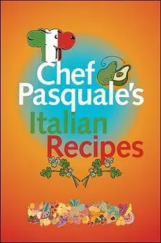 Chef Pasquale's Italian Recipes, Paperback/Pasquale Macri