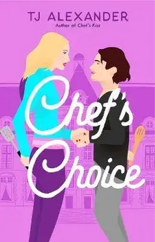 Chef's Choice, Paperback/Tj Alexander