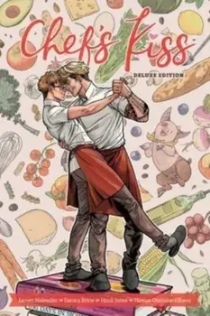 Chef's Kiss Deluxe Edition, Hardback/Jarrett Melendez