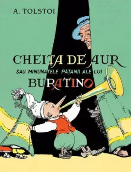 Cheita de aur sau minunatele patanii ale lui Buratino/A. Tolstoi