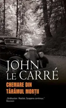 Chemare din taramul mortii/John Le Carre