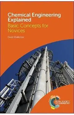Chemical Engineering Explained