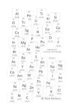 Chemistry: A Novel (Textbook) - Volume 2 - R. Mark Matthews