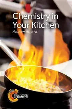 Chemistry in Your Kitchen, Paperback/Matthew Hartings