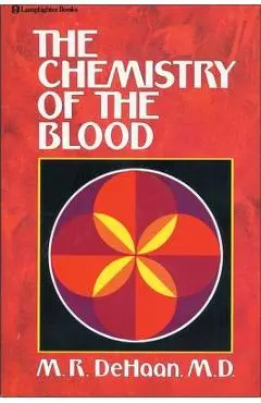 Chemistry of the Blood - M. R. Dehaan