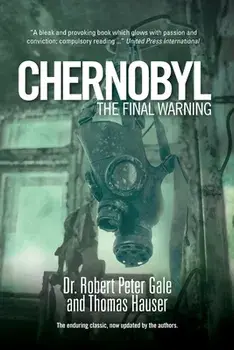 Chernobyl: The Final Warning, Paperback/Robert Gale
