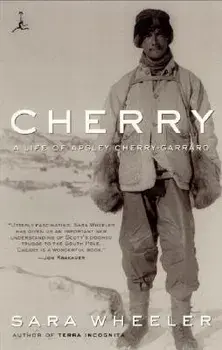 Cherry: A Life of Apsley Cherry-Garrard, Paperback/Sara Wheeler