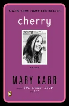 Cherry: A Memoir, Paperback/Mary Karr