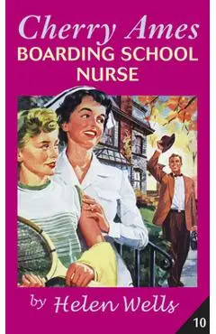 Cherry Ames, Boarding School Nurse - Helen Wells
