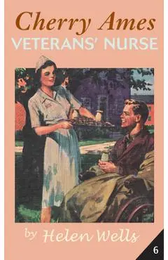 Cherry Ames, Veteran's Nurse - Helen Wells