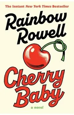 Cherry Baby - Rainbow Rowell