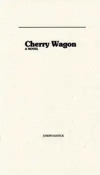 Cherry Wagon, Paperback/Joseph Matick