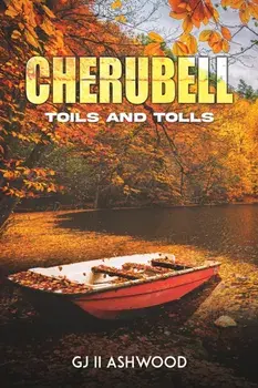 Cherubell. Toils And Tolls, Paperback/GJ II Ashwood