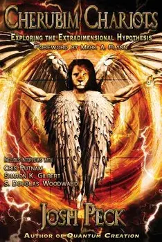 Cherubim Chariots: Exploring the Extradimensional Hypothesis, Paperback/Josh Peck