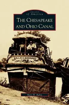 Chesapeake and Ohio Canal, Hardcover/Mary Rubin