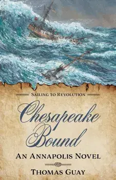 Chesapeake Bound. An Annapolis Novel, Paperback/Thomas Guay