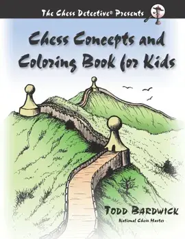 Chess Concepts and Coloring Book for Kids, Paperback/Todd Bardwick