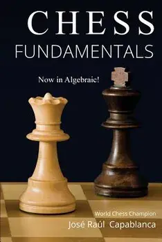 Chess Fundamentals, Paperback/Jose Capablanca