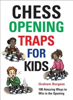 Chess Opening Traps for Kids, Hardcover/Graham Burgess