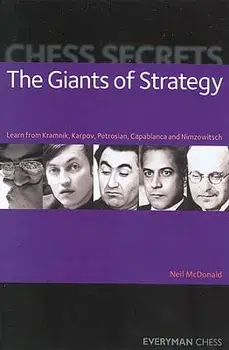 Chess Secrets: The Giants of Strategy, Paperback/Neil McDonald