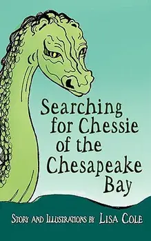 Chessie of the Chesapeake Bay, Paperback/Lisa Cole