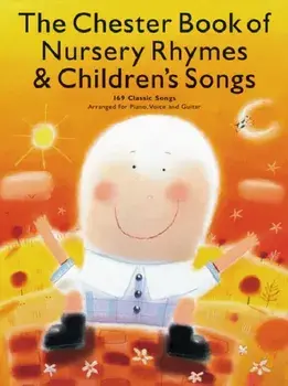 Chester Book of Nursery Rhymes & Children's Songs/Hal Leonard Publishing Corporation