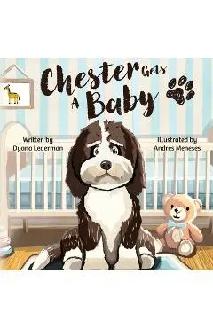 Chester Gets a Baby - Dyana Lederman
