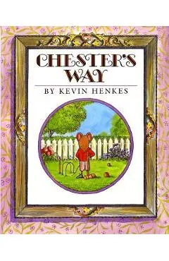 Chester's Way - Kevin Henkes