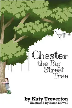 Chester The Big Street Tree, Paperback/Katy Treverton