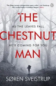Chestnut Man. The gripping debut novel from the writer of The Killing, Paperback/Soren Sveistrup