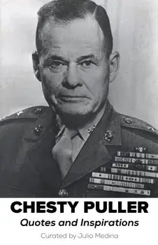 Chesty Puller Quotes and Inspirations, Paperback/Julio Medina