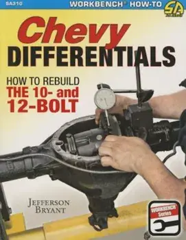 Chevy Differentials: How to Rebuild the 10- And 12-Bolt, Paperback/Jefferson Bryant