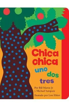 Chica Chica Uno DOS Tres (Chicka Chicka 1 2 3) - Bill Martin Jr