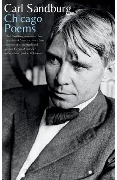 Chicago Poems - Carl Sandburg