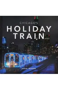 Chicago's Holiday Train - Daniel Moreno