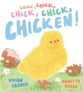 Chick, Chick, Chick, Chick, Chicken!, Hardback/Vivian French
