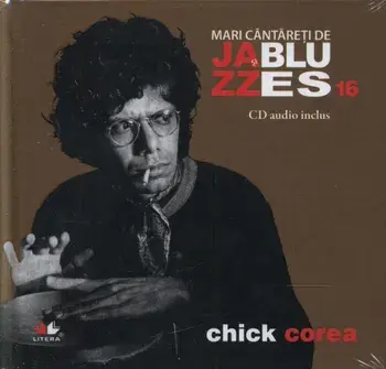 Chick Corea. Mari cantareti de Jazz si Blues. Volumul 16/***