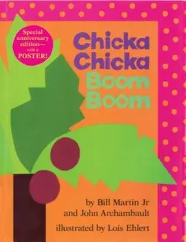 Chicka Chicka Boom Boom: Anniversary Edition, Hardcover/Bill Martin