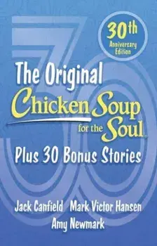 Chicken Soup for the Soul 30th Anniversary Edition. Plus 30 Bonus Stories, Paperback/Mark Victor Hansen