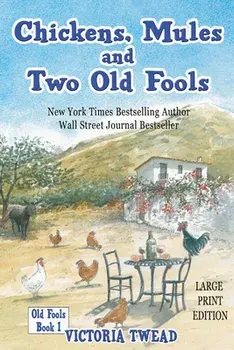 Chickens, Mules and Two Old Fools - LARGE PRINT, Paperback/Victoria Twead