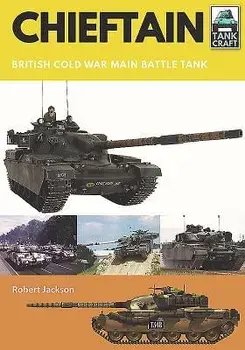 Chieftain: British Cold War Main Battle Tank, Paperback/Robert Jackson