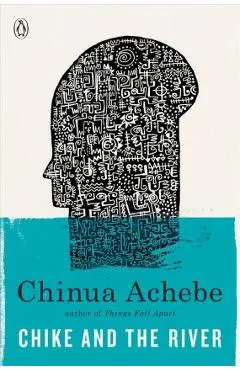 Chike and the River - Chinua Achebe